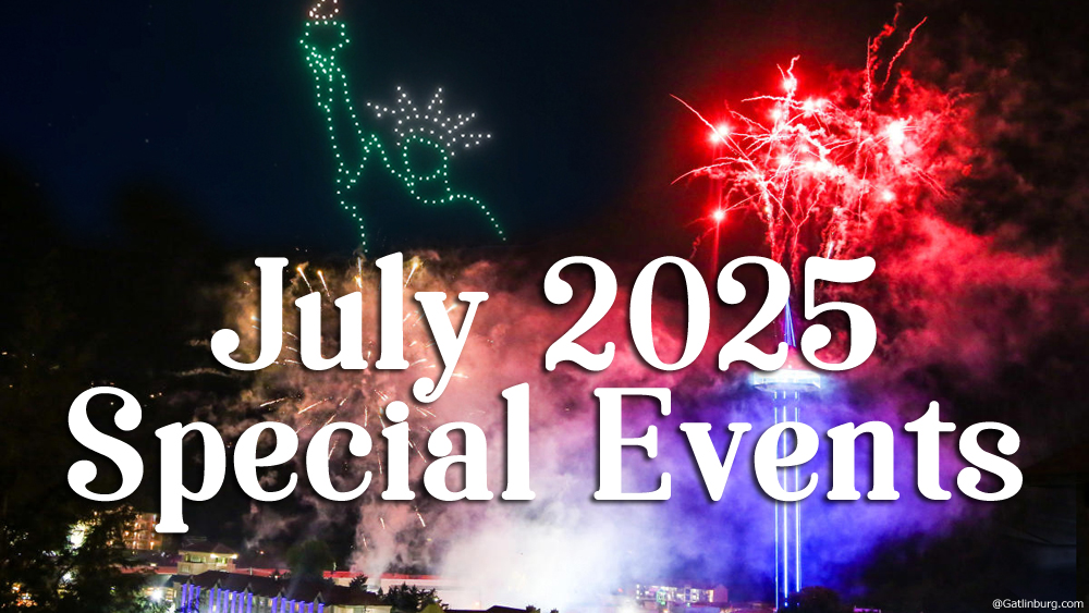 Gatlinburg July Events Festivals Things to Do
