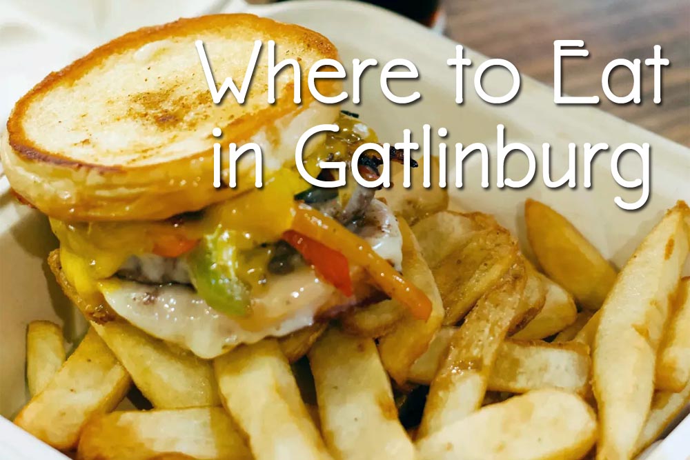 Places to Eat in Gatlinburg - Best Gatlinburg Restaurants